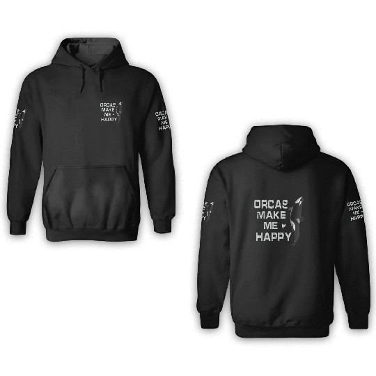 Orcas Make Me Happy Killer Whale 3D Hoodies
