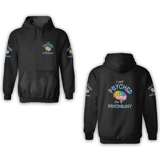 Psyched Psychology Psychologist 3D Hoodies