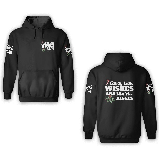 Candy Cane Wishes And Mistletoe Kisses Christmas 3D Hoodies