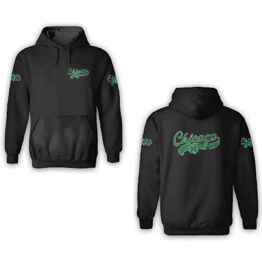 Chicago Shamrock St Patrick'S Day Saint Paddy'S 3D Hoodies