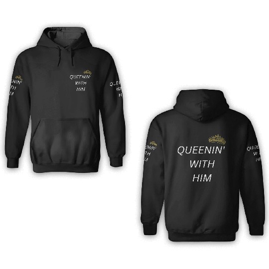 QUEENIN WITH HIM white 3D Hoodies
