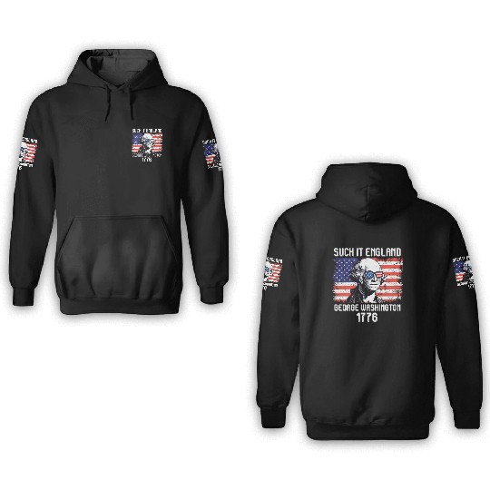 Suck it England George Washington 1776 USA 3D Hoodies