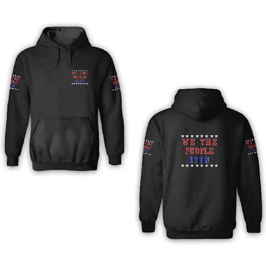 We the people 1776 Independence Day Party USA 3D Hoodies