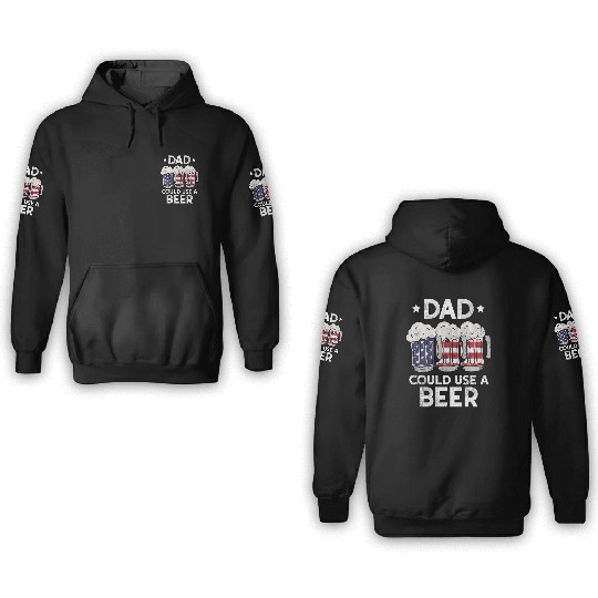 Dad Could Use A Beer Us Flag 3D Hoodies