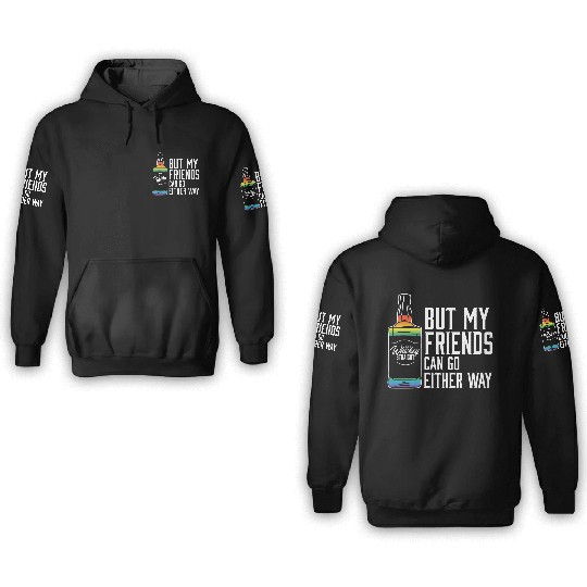 Proud Ally LGBT I Like My Bourbon Straight LGBTQ 3D Hoodies
