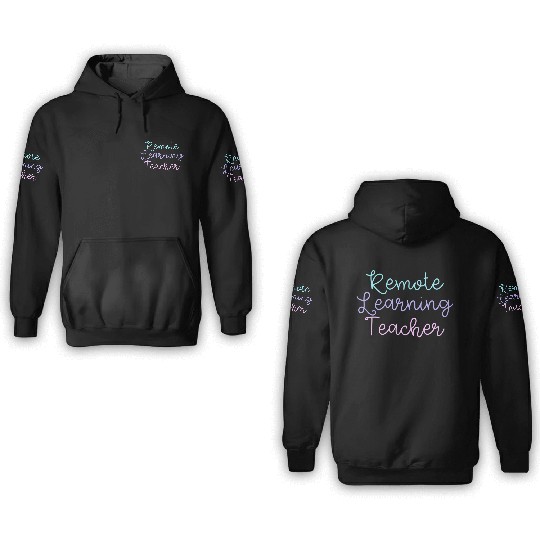 Remote Learning Teacher 3D Hoodies