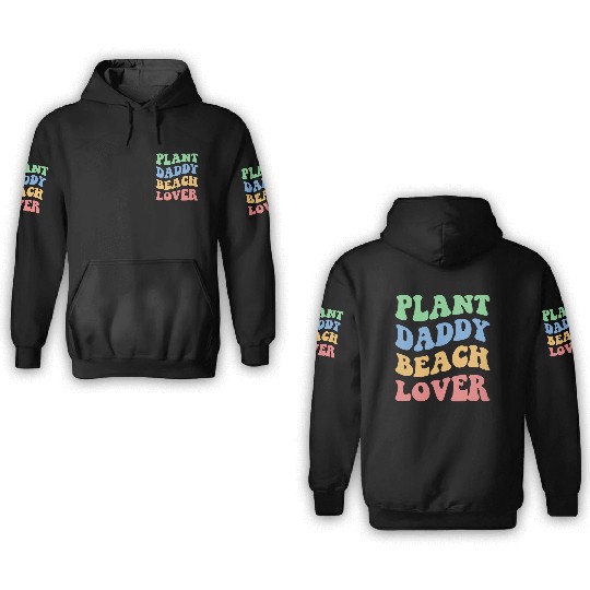 Plant Daddy Beach Lover Iv 3D Hoodies