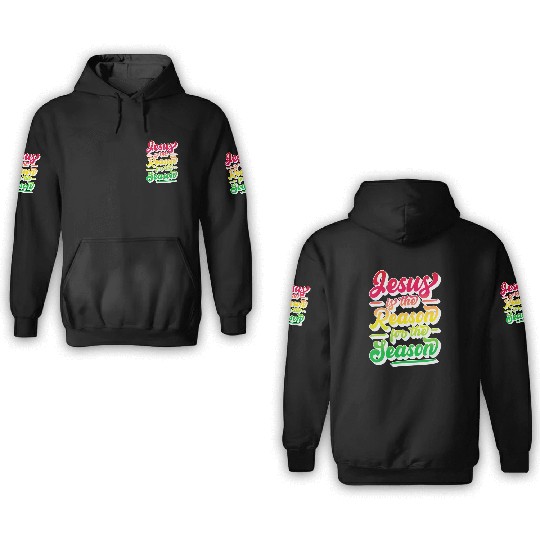 Jesus Is The Reason For The Season 12 3D Hoodies