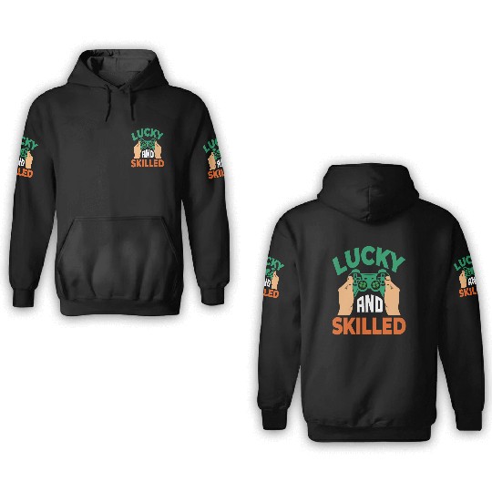 Lucky And Skilled Funny Irish Gamer Video Game 3D Hoodies