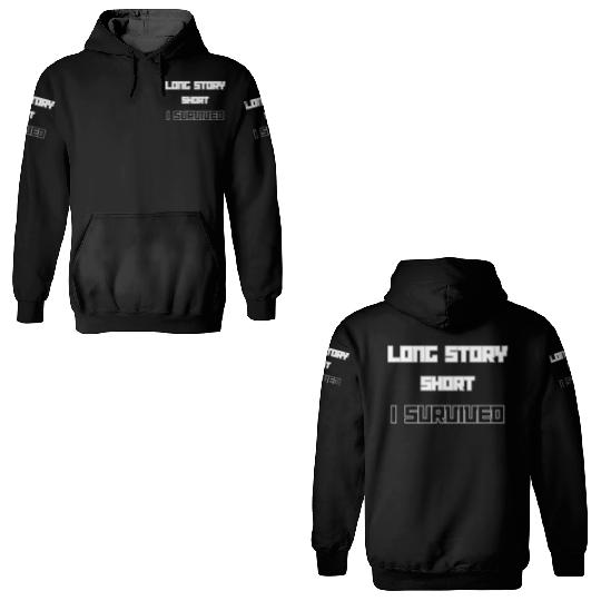 Long Short Story I Survived 3D Hoodies