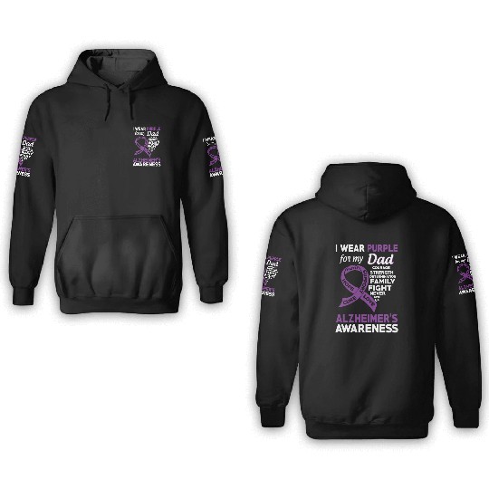 I Wear Purple For My Dad Alzheimer s Awareness 3D Hoodies