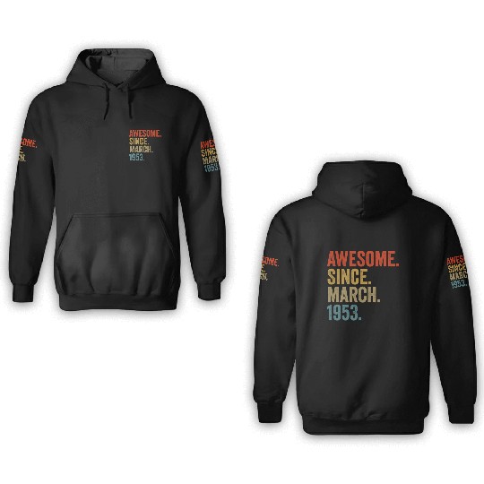 Awesome Since March 1953 69th 3D Hoodies