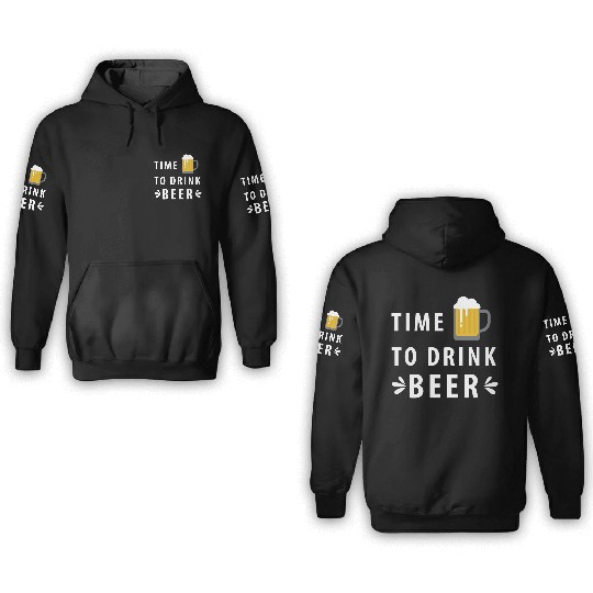 Time To Drink Beer 3D Hoodies