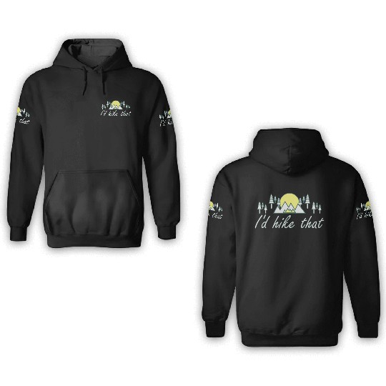Take a Hike, Hiking Lover, Adventure, Nature. 3D Hoodies