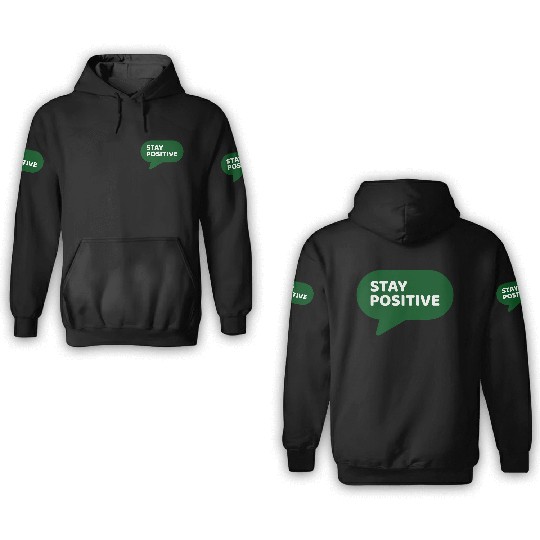 Stay Positive - Positive Edition 3D Hoodies