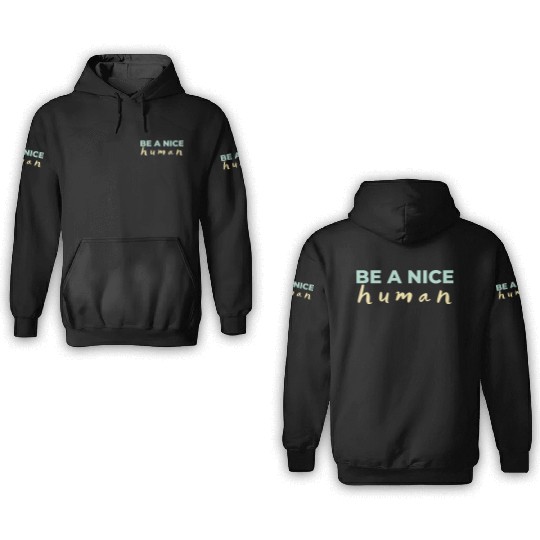 Be A Nice Human Light Colors 3D Hoodies