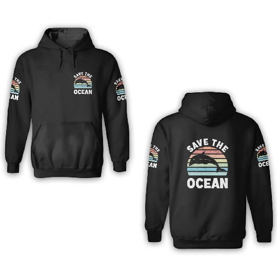 Save The Ocean Dolphin 3D Hoodies