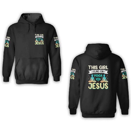 Christian Gift This Girl Runs On Yoga And Jesus 3D Hoodies