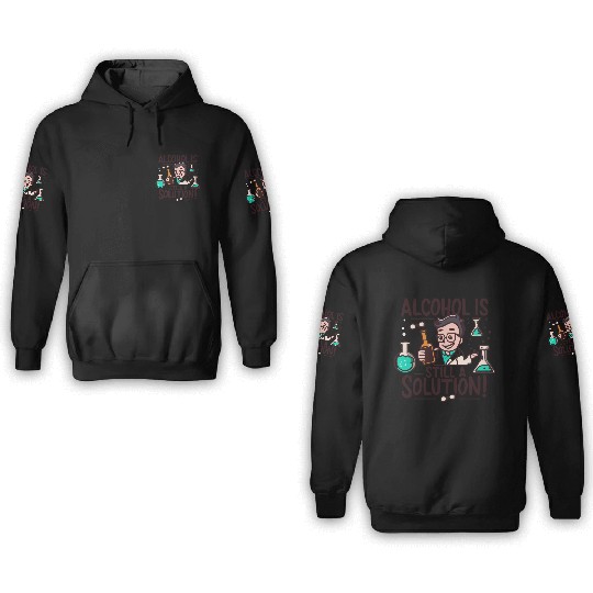 Alcohol ia solution 3D Hoodies