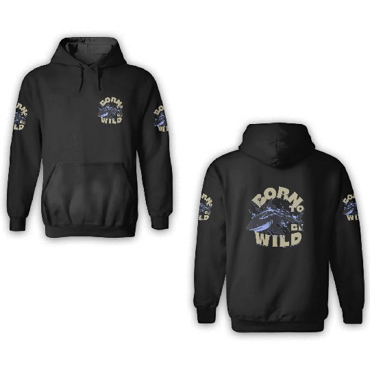 BORN TO BE WILD 3D Hoodies