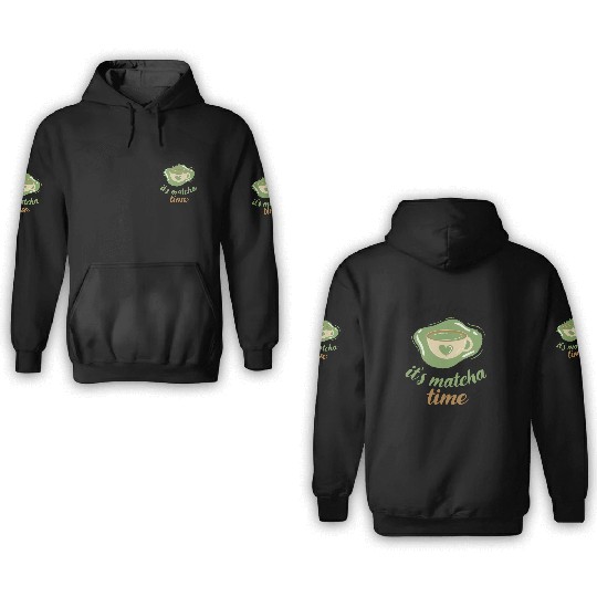 Green Tea Lover Japanese Matcha Latte Drink Matcha 3D Hoodies