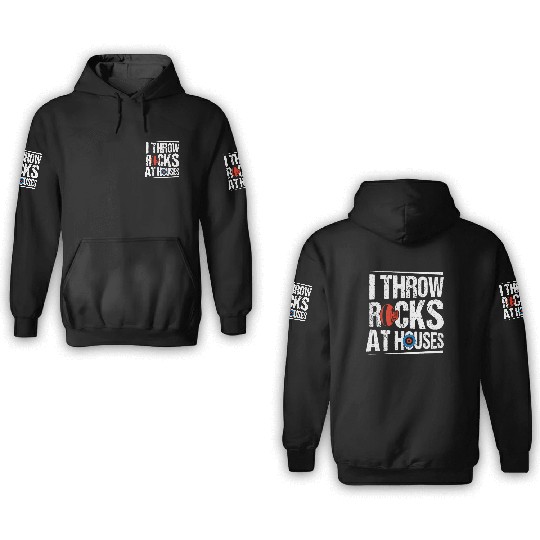 I Throw Rocks At Houses Ice Sport Curling Curler 3D Hoodies