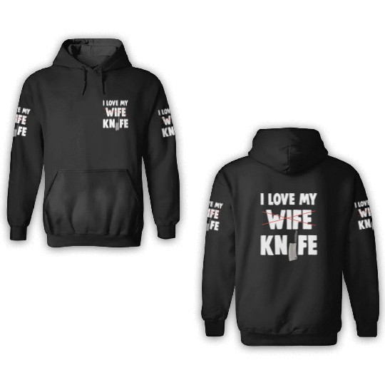 I Love My Wife Knife 3D Hoodies