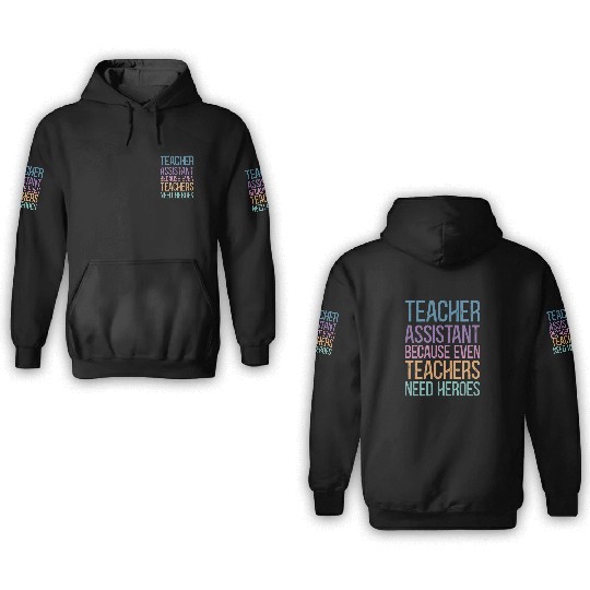 Teacher Assistant 3D Hoodies