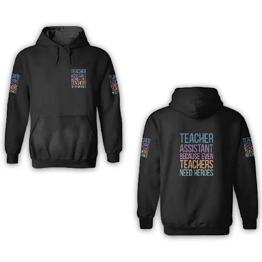 Teacher Assistant 3D Hoodies