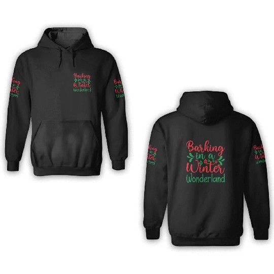 Barking in a winter wonderland, Christmas Gifts 3D Hoodies