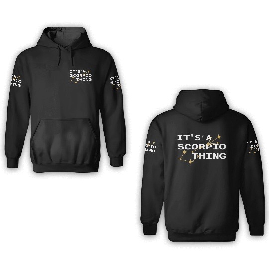 It's a Scorpio Thing cute Scorpio Zodiac Daily 3D Hoodies