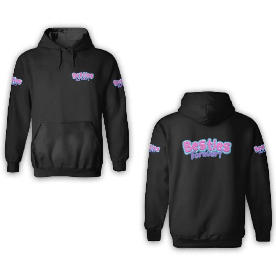 Besties Forever 3D Hoodies