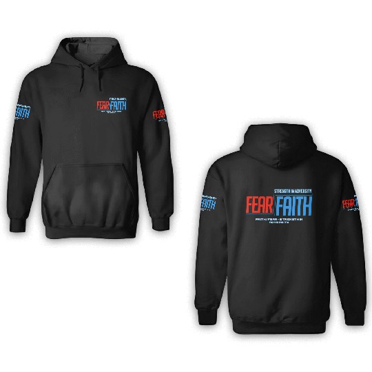 Faith Over Fear 3D Hoodies