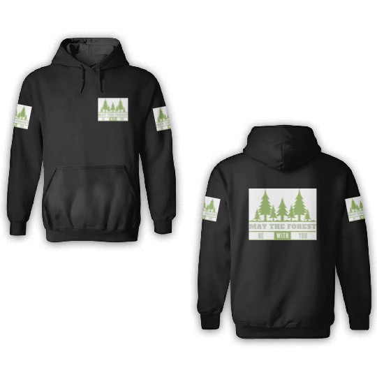 May The Forest Be With You 3D Hoodies