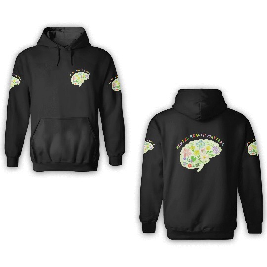 Mental Health Matters Floral Mind Nature Brain 3D Hoodies