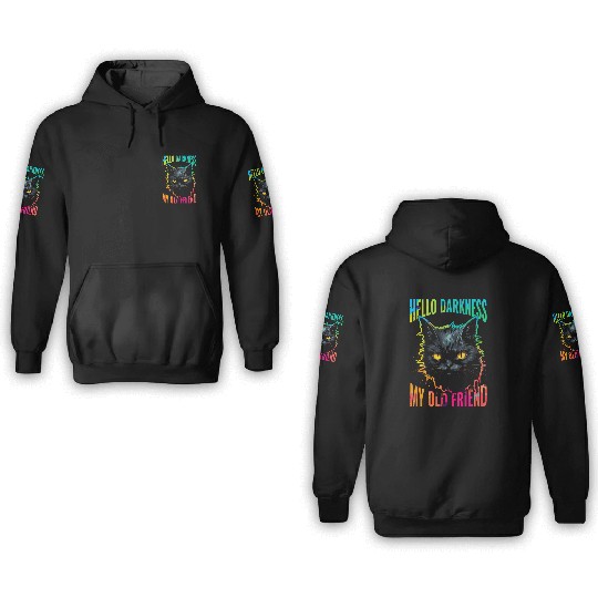 Hello Darkness My Old Friend 3D Hoodies