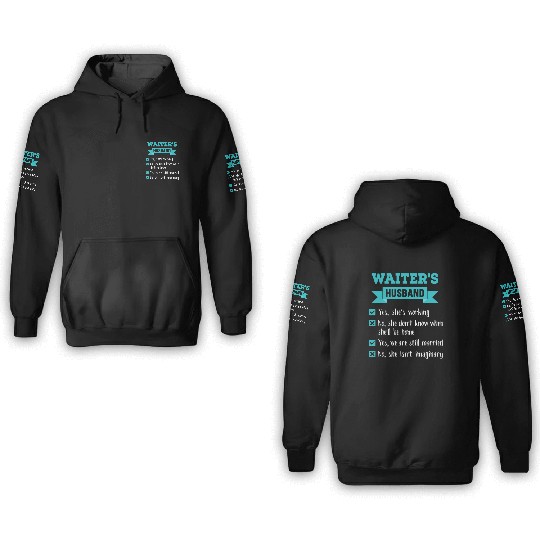 Waiter's Husband Checklist Awesome Gift 3D Hoodies
