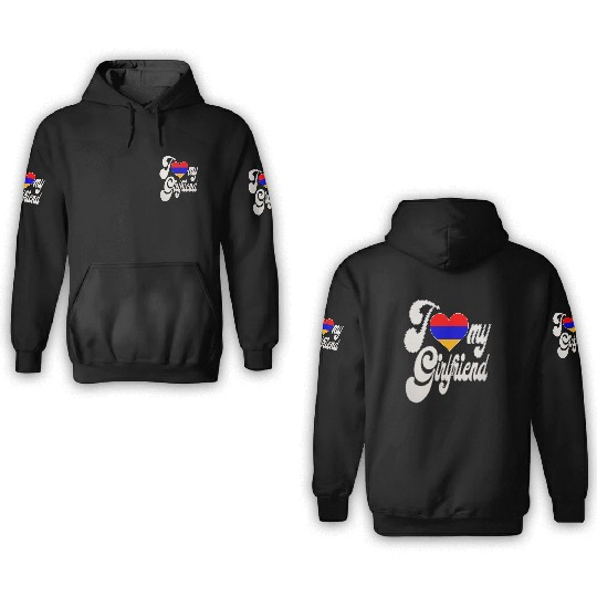 ArmeniaI Love My Armenian Girlfriend 3D Hoodies