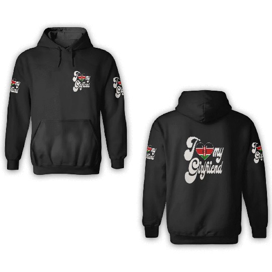KenyaI Love My Kenyan Girlfriend 3D Hoodies