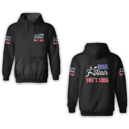 Postal Worker Mail Hair Dont Care 3D Hoodies
