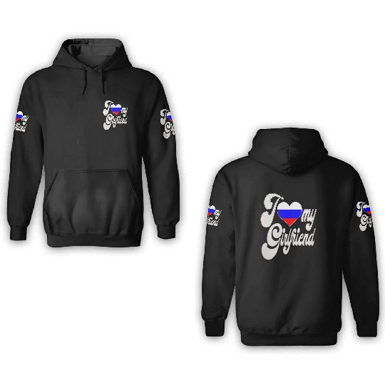 RussiaI Love My Russian Girlfriend 3D Hoodies