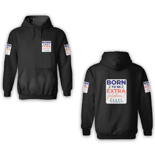 Down Syndrome Awareness Extra Fabulous 3D Hoodies