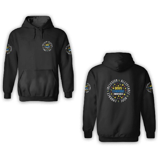 Down Syndrome Awareness 3D Hoodies, Embrace Inclusion