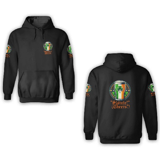 Slàinte! (Cheers!) 3D Hoodies