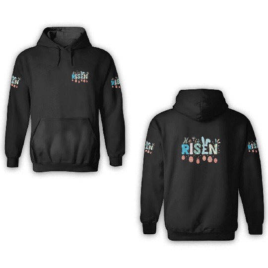 He Is Risen Easter Celebration Theme 3D Hoodies