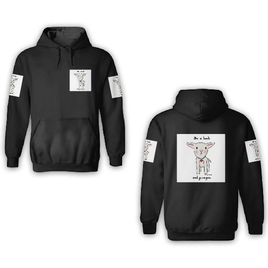 Be a Lamb and Go Vegan 3D Hoodies
