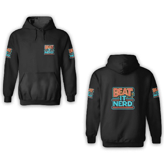 Beat it Nerd 8 3D Hoodies
