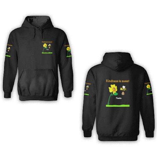 Kindness is sweet 3D Hoodies