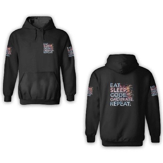 Robotics Engineer Eat Sleep Code Calibrate Repeat 3D Hoodies