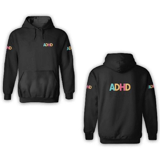 Embrace Neurodiversity Celebrate Adhd Awareness 3D Hoodies